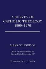 A Survey of Catholic Theology, 1800-1970