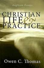 Christian Life & Practice: Anglican Essays