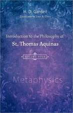 Introduction to the Philosophy of St. Thomas Aquinas, Volume 4: Metaphysics