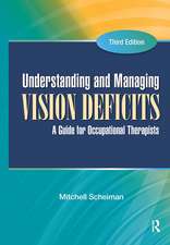 Understanding and Managing Vision Deficits: A Guide for Occupational Therapists