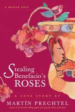 Stealing Benefacio's Roses: A Mayan Epic