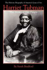 Harriet Tubman: The Moses of Her People