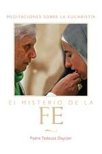 Misterio de la Fe (the Mystery of Faith - Spanish Edition)