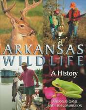 Arkansas Wildlife: A History