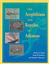 The Amphibians and Reptiles of Arkansas