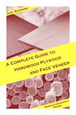 The Complete Guide to Hardwood Plywood and Face Veneer