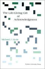 The Life-Giving Gift of Acknowledgment