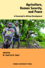 Agriculture, Human Security, and Peace: A Crossroad in African Development