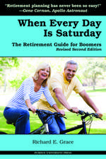 When Every Day Is Saturday: The Retirement Guide for Boomers