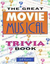 The Great Movie Musical Trivia Book