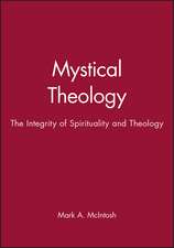 Mystical Theology – The Integrity of Spirituality and Theology