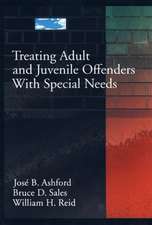 Treating Adult and Juvenile Offenders with Special Needs: 