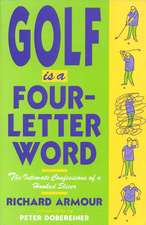 Golf is a Four-Letter Word