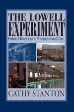 The Lowell Experiment: Public History in a Postindustrial City