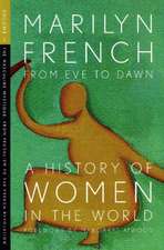 From Eve To Dawn, A History In Of Women In The World, Volume Ii: The Masculine Mystique: From Feudalism to the French Revolution