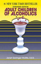 Adult Children of Alcoholics: Expanded Edition