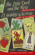 The Little Devil and the Rose/El Diablito y La Rosa: Loteria Poems/Poemas de La Loteria