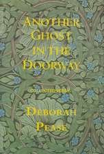 Another Ghost in the Doorway: Collected Poems