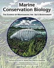 Marine Conservation Biology: The Science of Maintaining the Sea's Biodiversity