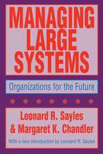 Managing Large Systems: Organizations for the Future