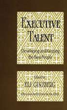 Executive Talent: Developing and Keeping the Best People