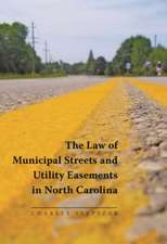 The Law of Municipal Streets and Utility Easements in North Carolina