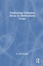 Postharvest Oxidative Stress in Horticultural Crops