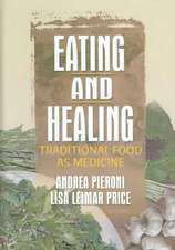 Eating and Healing: Traditional Food As Medicine