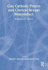 Gay Catholic Priests and Clerical Sexual Misconduct: Breaking the Silence