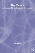 The Mentor: A Memoir of Friendship and Gay Identity