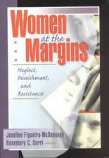 Women at the Margins: Neglect, Punishment, and Resistance