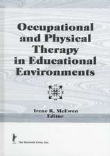 Occupational and Physical Therapy in Educational Environments