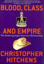 Blood, Class and Empire: The Enduring Anglo-American Relationship