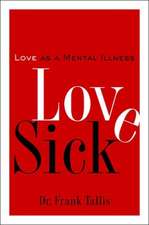 Love Sick: Love as a Mental Illness