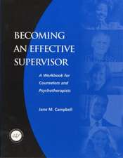 Becoming an Effective Supervisor: A Workbook for Counselors and Psychotherapists