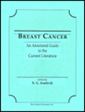 Breast Cancer: An Annotated Guide to the Current Literature