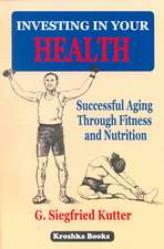 Investing in Your Health: Successful Ageing Through Fitness & Nutrition