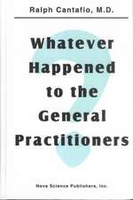 Whatever Happened to the General Practitioners