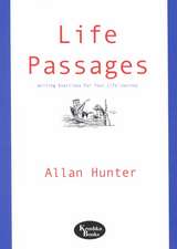 Life Passages: Writing Exercises For Your Life Journey