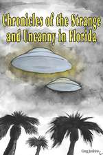 Chronicles of the Strange and Uncanny in Florida