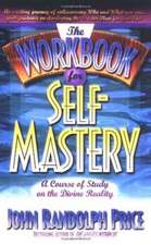 Price, J: The Workbook for Self-mastery