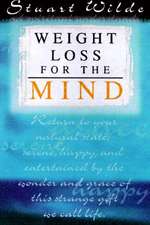 Weight Loss for the Mind: Including the Secrets of the Etheric Subtle Body