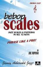 Bebop Scales -- Jazz Scales & Patterns in All 12 Keys