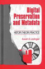 Digital Preservation and Metadata: History, Theory, Practice