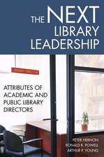 The Next Library Leadership: Attributes of Academic and Public Library Directors