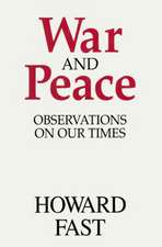 War and Peace: Observations on Our Times