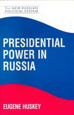 Presidential Power in Russia