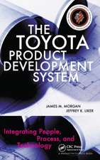 The Toyota Product Development System: Integrating People, Process, and Technology