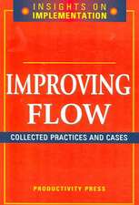 Improving Flow: Collected Practices and Cases