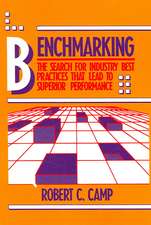 Benchmarking: The Search for Industry Best Practices that Lead to Superior Performance